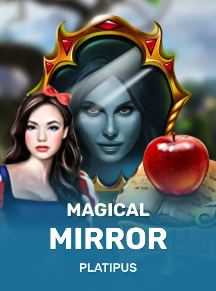 Magical Mirror — Platipus