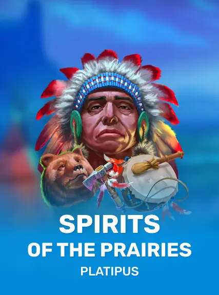Spirits of the Prairies — Platipus