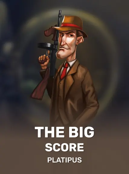 The Big Score — Platipus