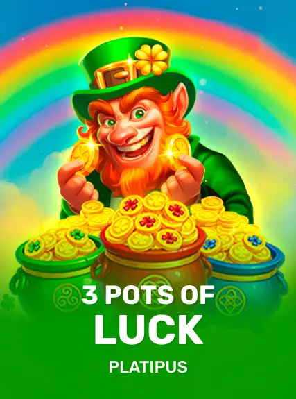 3 Pots of Luck — Platipus