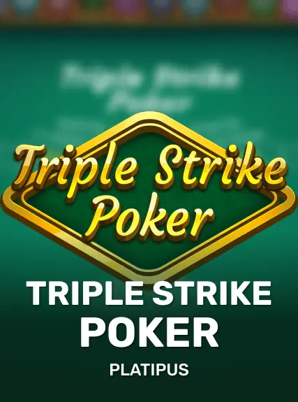 Triple Strike Poker — Platipus