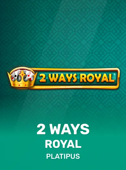 2 Ways Royal — Platipus