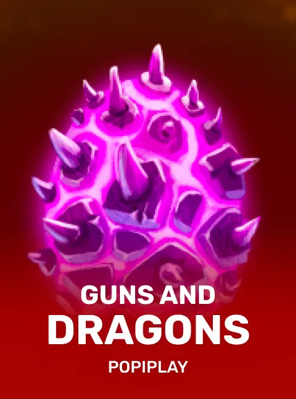 Guns And Dragons — Popiplay